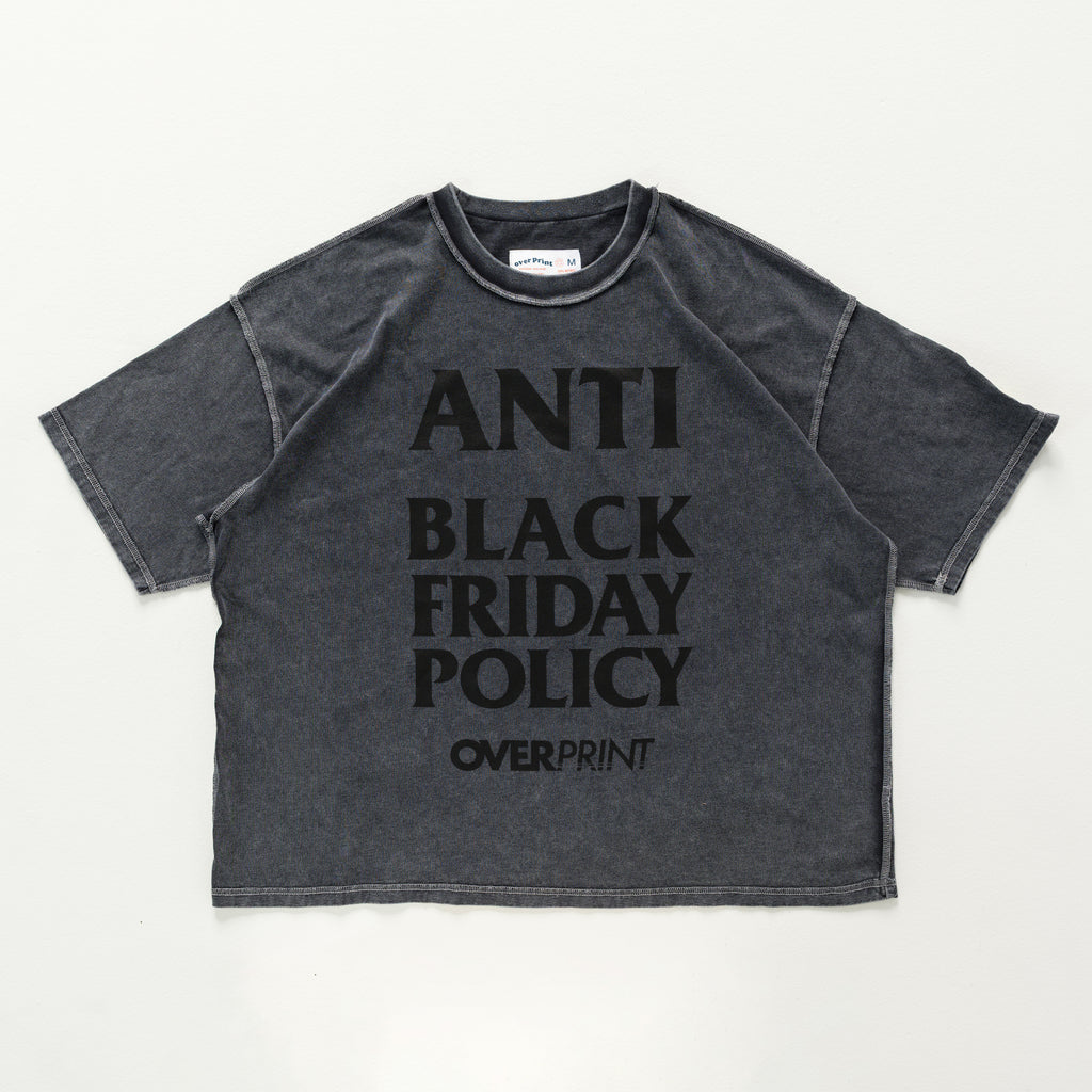 Over Print - ANTI BLACK FRIDAY Tee