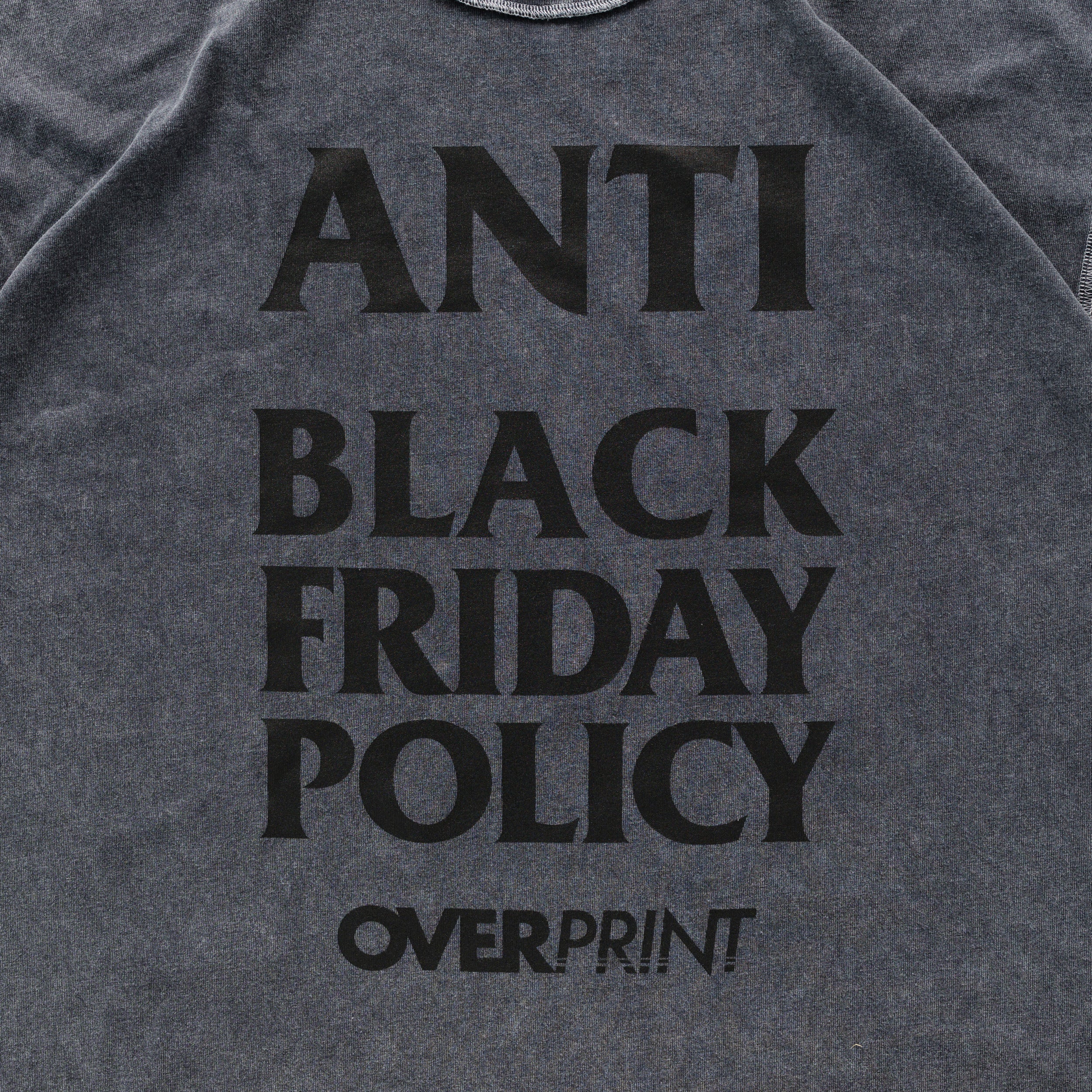 Over Print - ANTI BLACK FRIDAY Tee