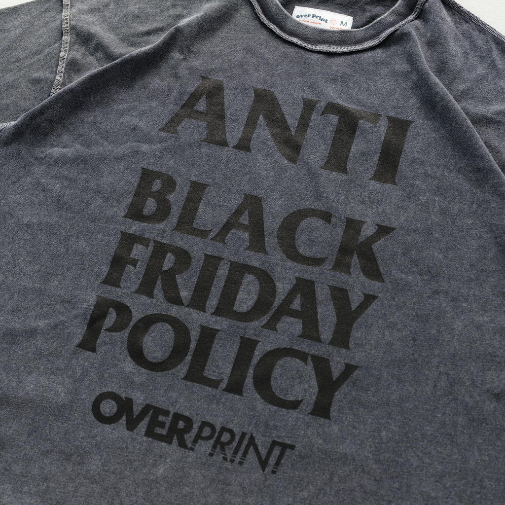 Over Print - ANTI BLACK FRIDAY Tee